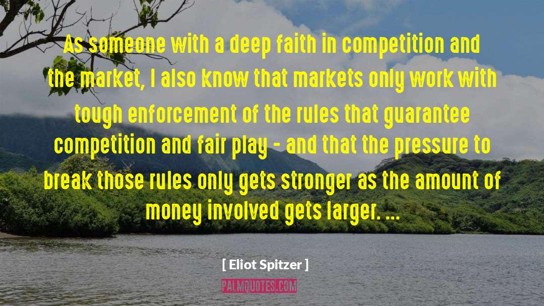 Eliot Spitzer Quotes: As someone with a deep