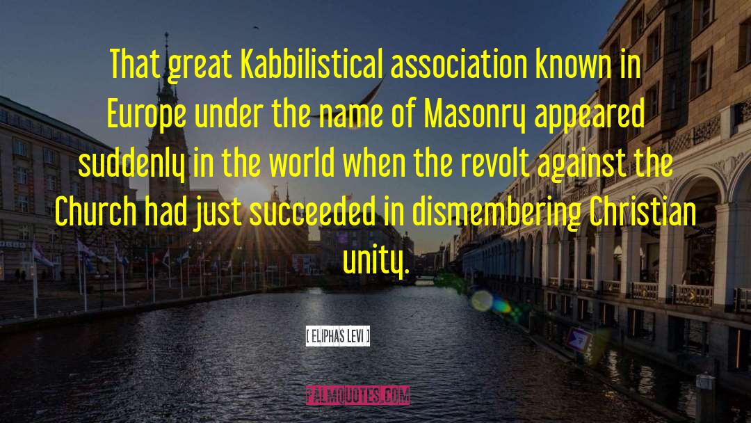 Eliphas Levi Quotes: That great Kabbilistical association known