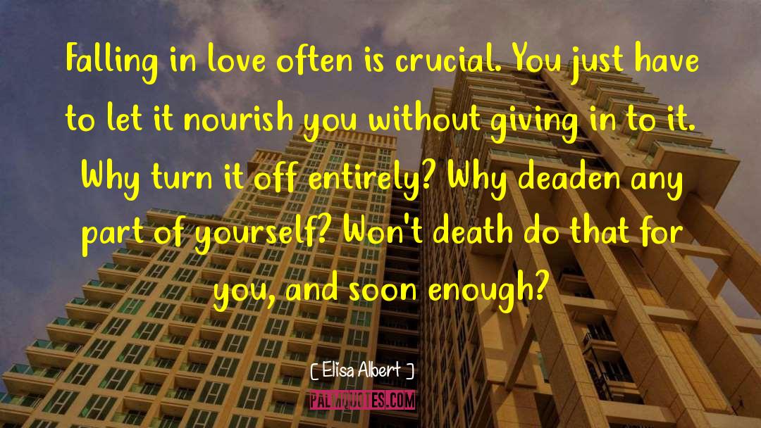 Elisa Albert Quotes: Falling in love often is