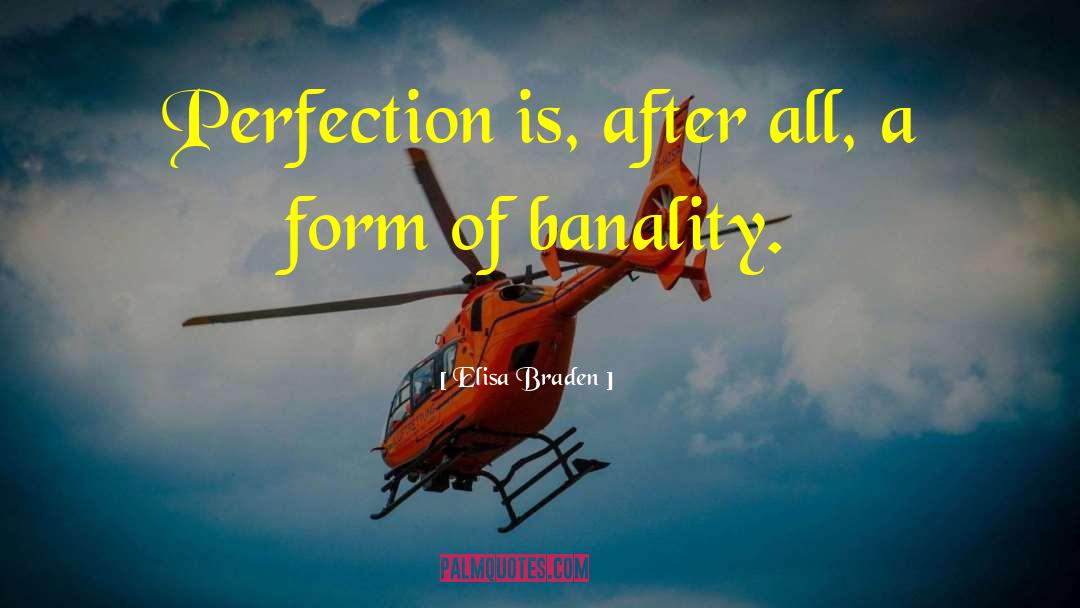Elisa Braden Quotes: Perfection is, after all, a