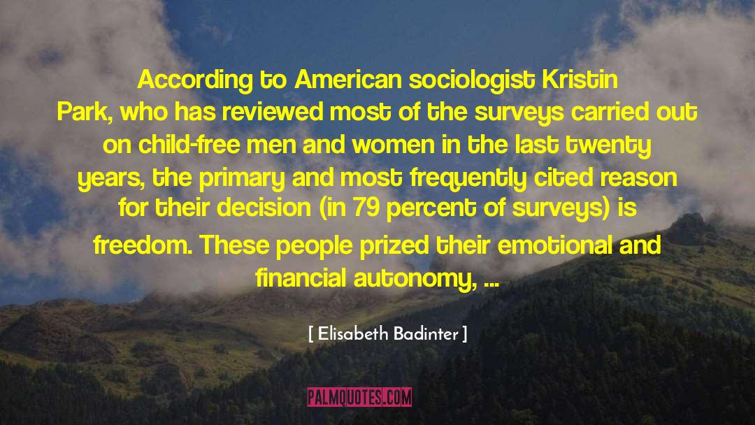 Elisabeth Badinter Quotes: According to American sociologist Kristin
