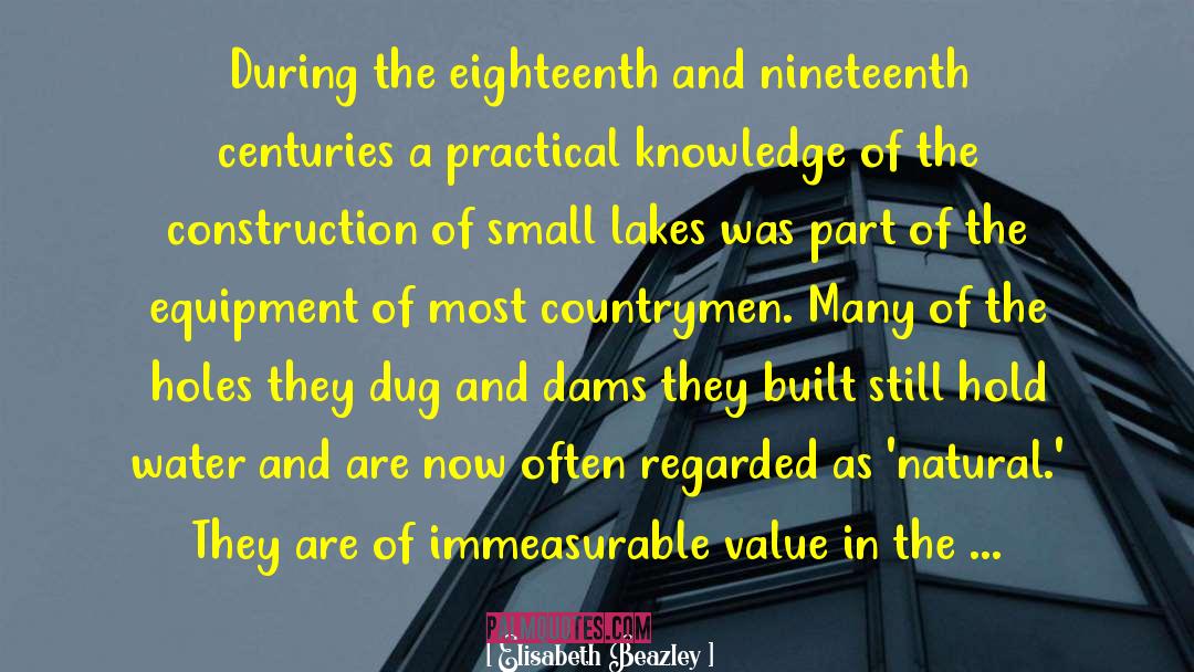 Elisabeth Beazley Quotes: During the eighteenth and nineteenth