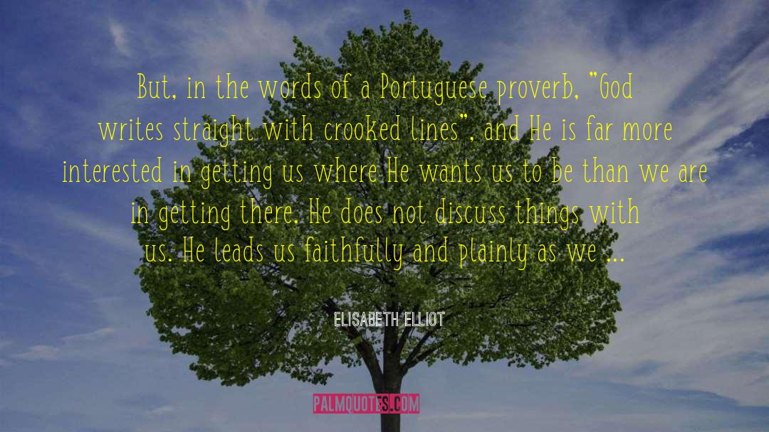Elisabeth Elliot Quotes: But, in the words of
