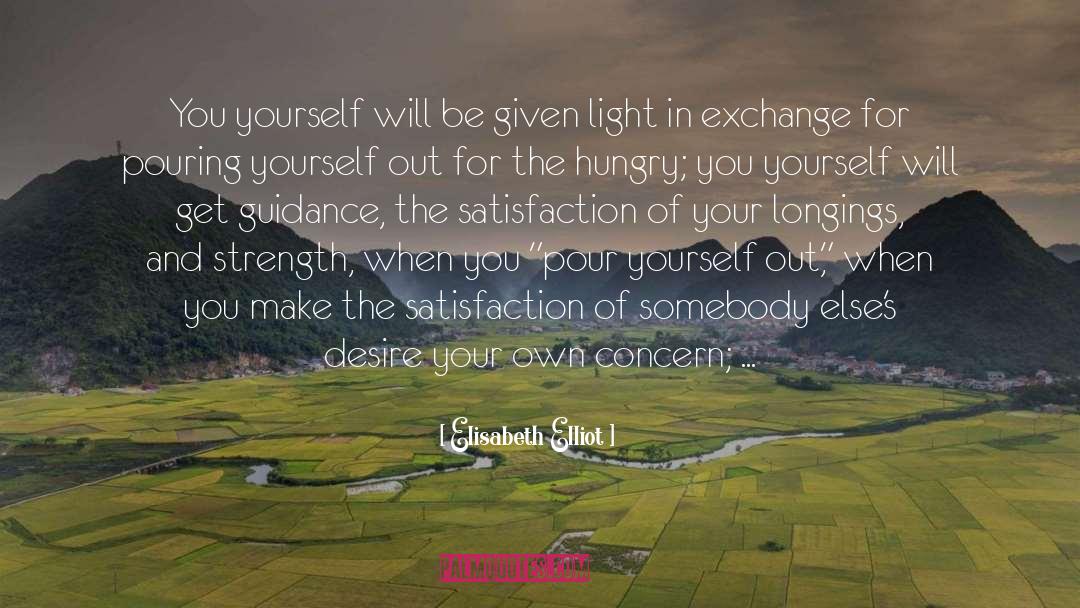 Elisabeth Elliot Quotes: You yourself will be given