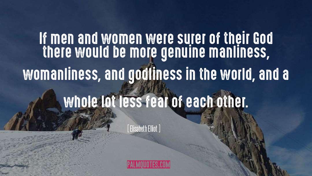 Elisabeth Elliot Quotes: If men and women were