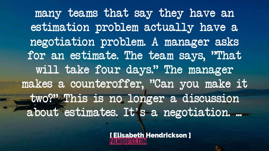 Elisabeth Hendrickson Quotes: many teams that say they