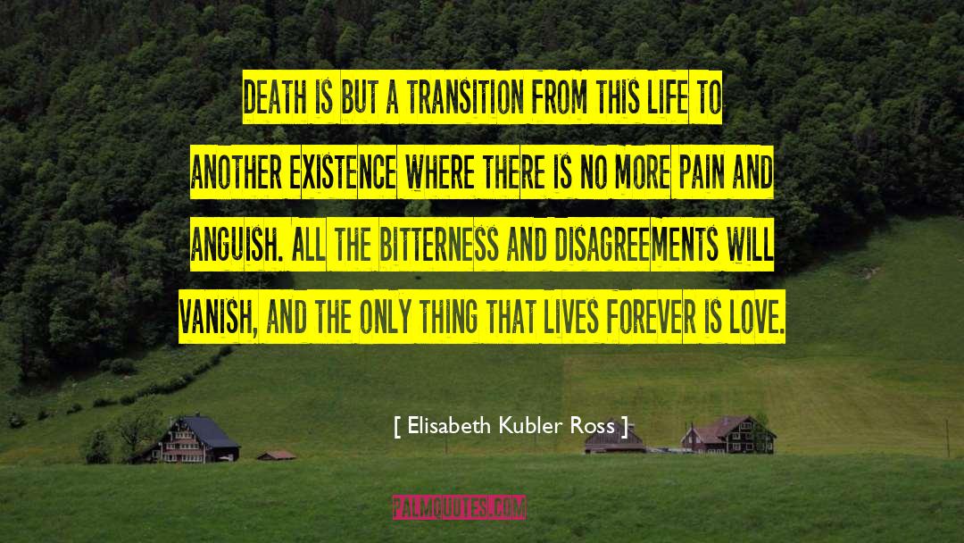 Elisabeth Kubler Ross Quotes: Death is but a transition