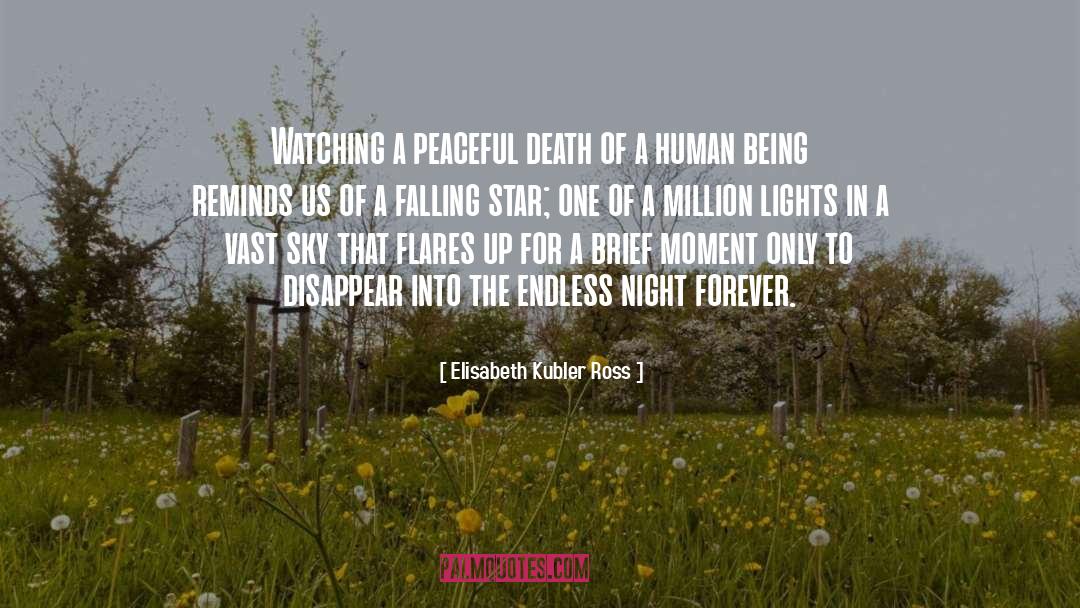 Elisabeth Kubler Ross Quotes: Watching a peaceful death of