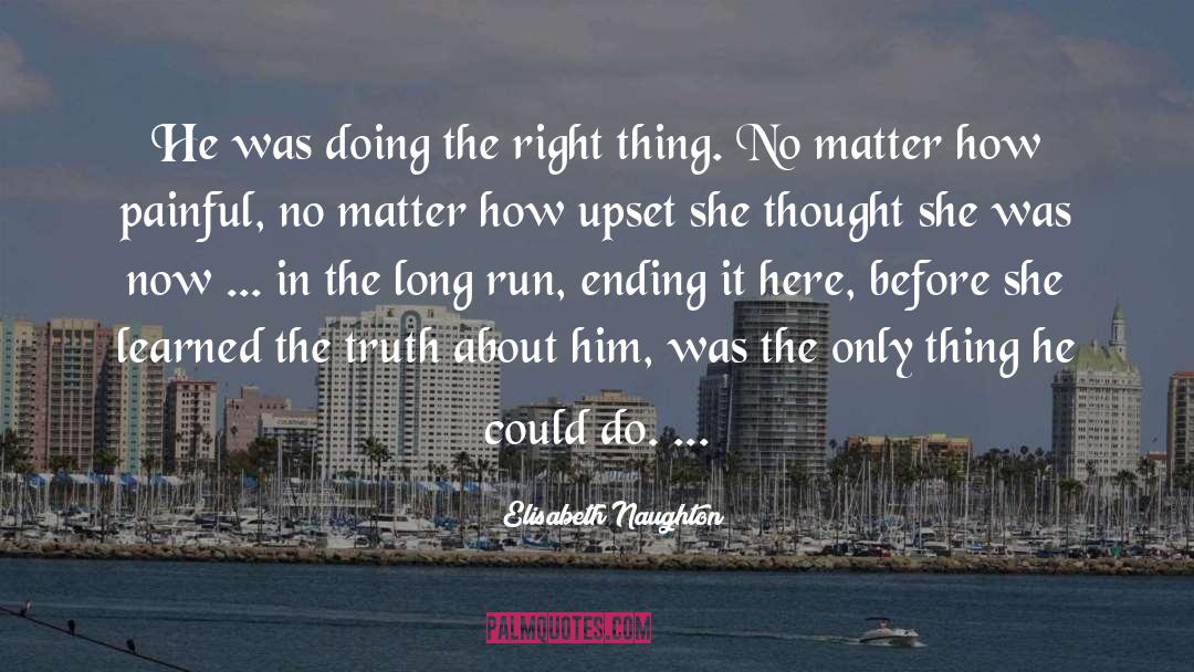 Elisabeth Naughton Quotes: He was doing the right