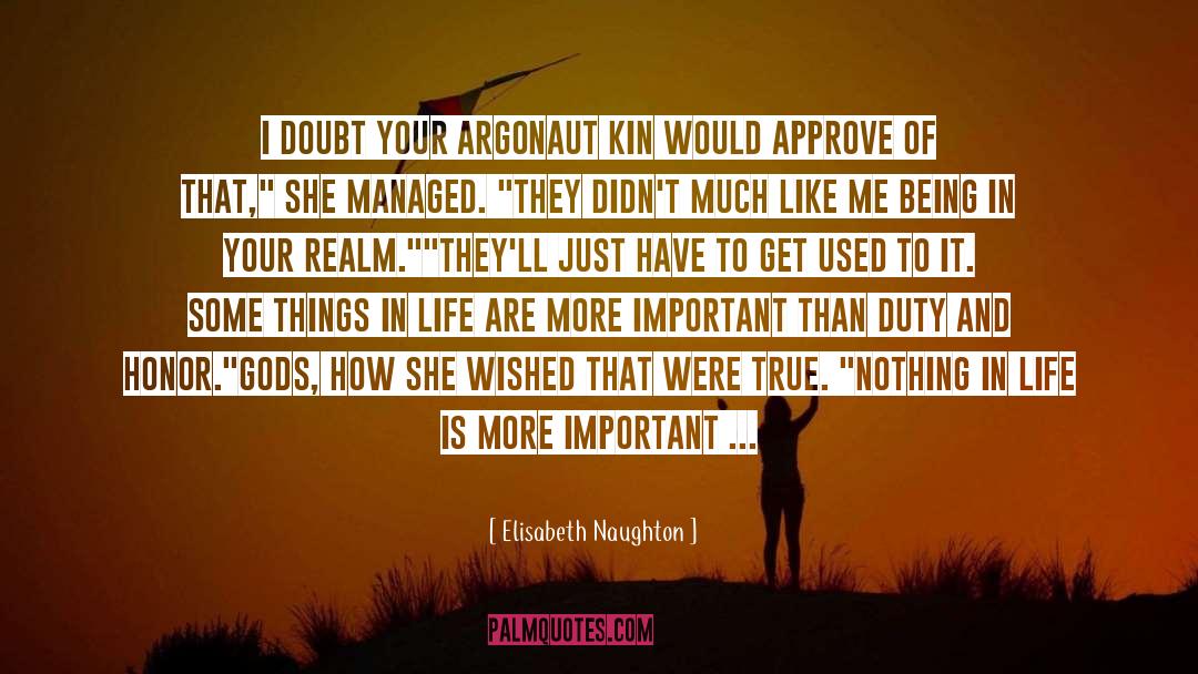 Elisabeth Naughton Quotes: I doubt your Argonaut kin