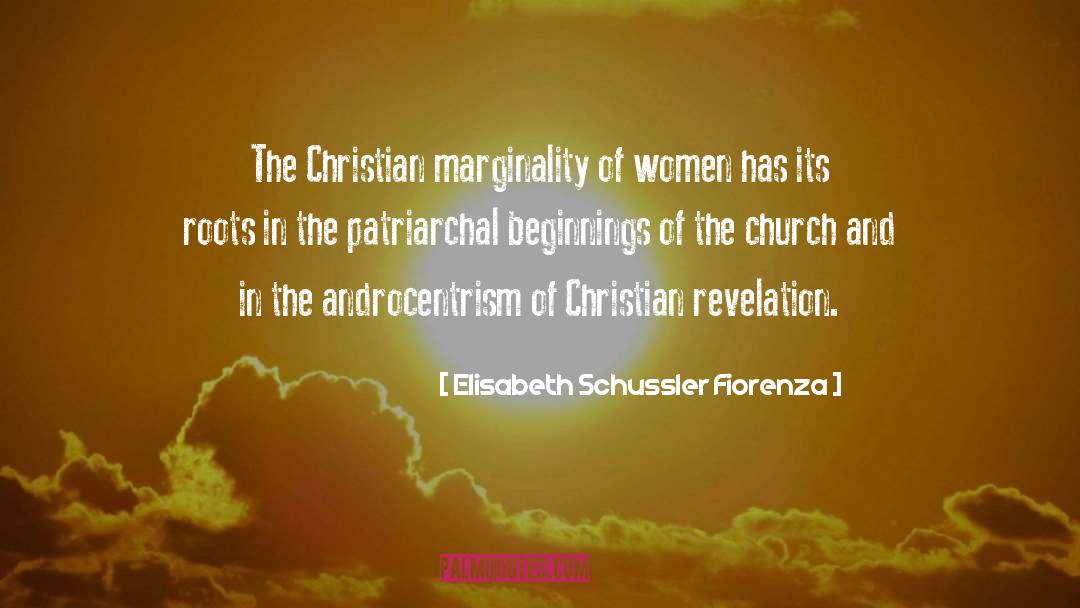 Elisabeth Schussler Fiorenza Quotes: The Christian marginality of women