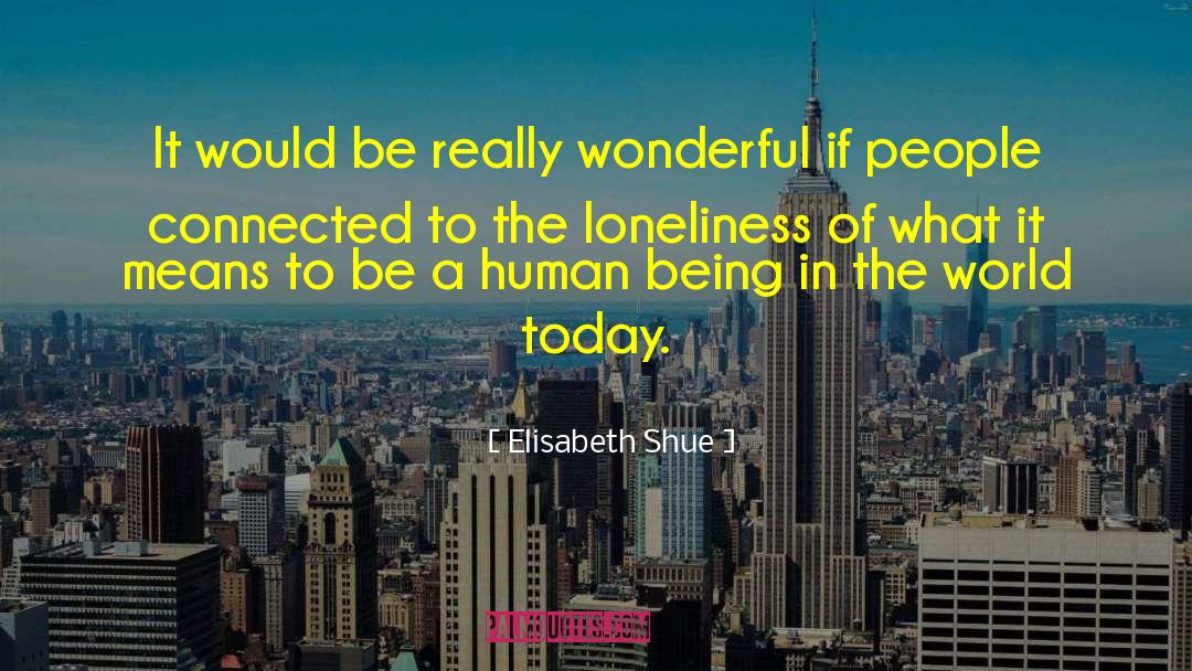 Elisabeth Shue Quotes: It would be really wonderful