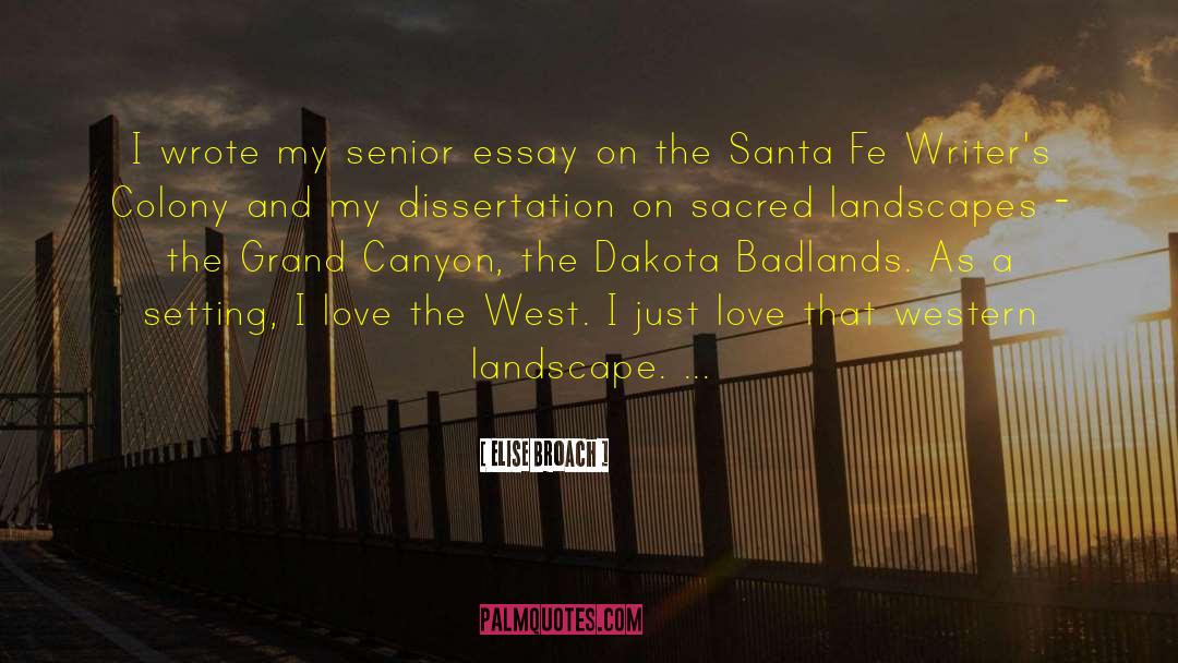 Elise Broach Quotes: I wrote my senior essay