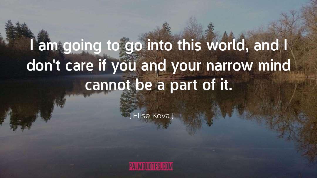 Elise Kova Quotes: I am going to go