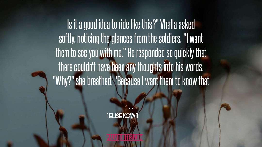 Elise Kova Quotes: Is it a good idea