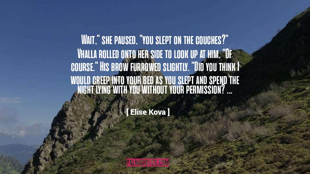 Elise Kova Quotes: Wait,