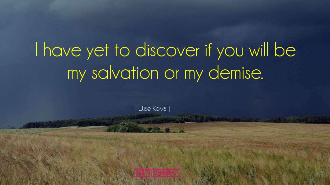 Elise Kova Quotes: I have yet to discover