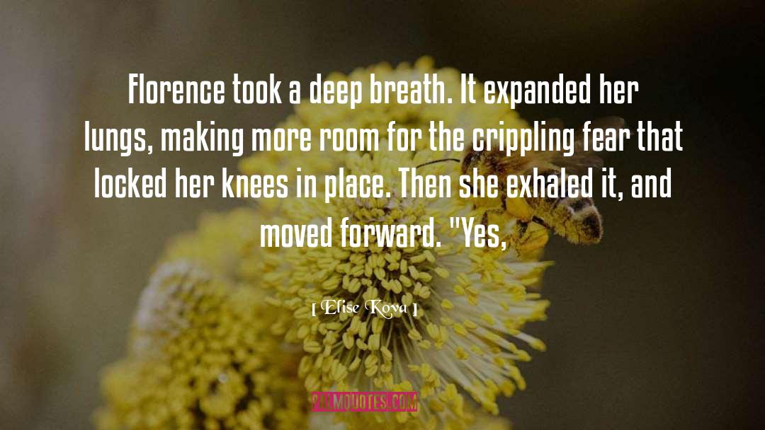 Elise Kova Quotes: Florence took a deep breath.