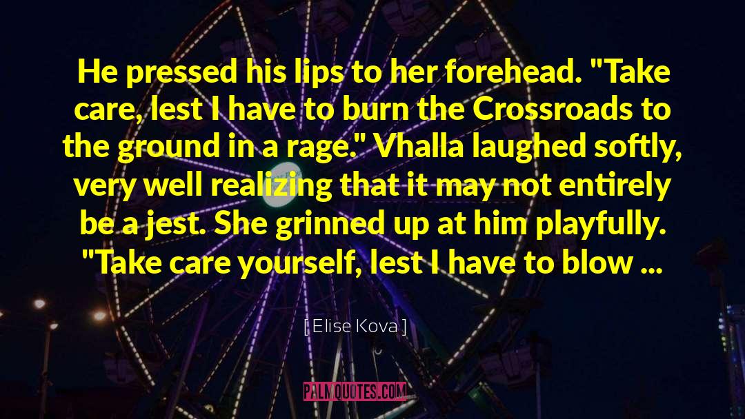 Elise Kova Quotes: He pressed his lips to