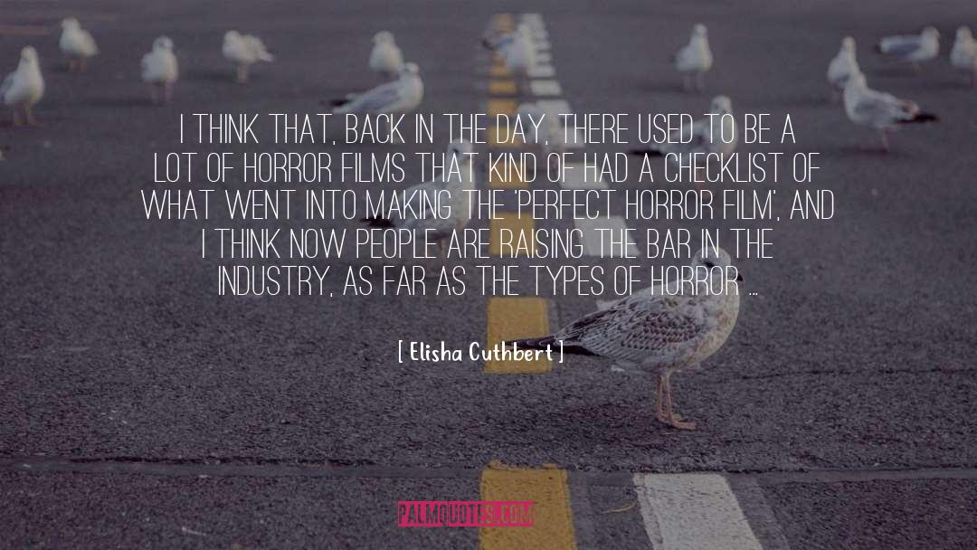 Elisha Cuthbert Quotes: I think that, back in