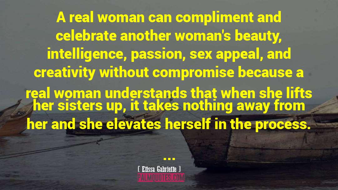 Elissa Gabrielle Quotes: A real woman can compliment