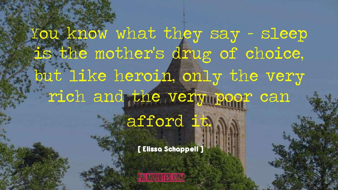 Elissa Schappell Quotes: You know what they say