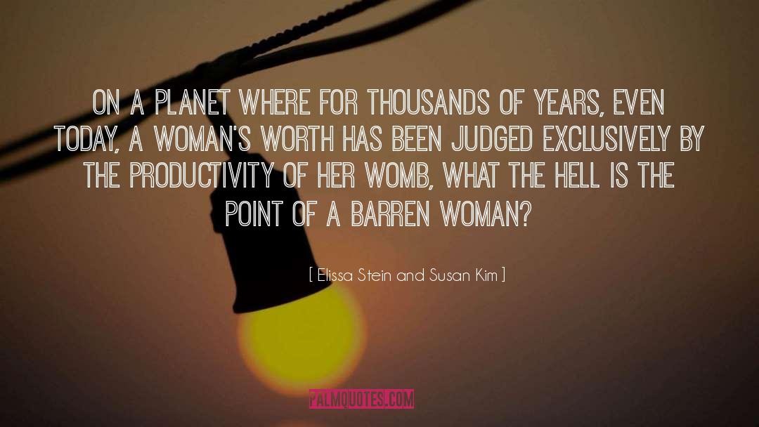 Elissa Stein And Susan Kim Quotes: On a planet where for