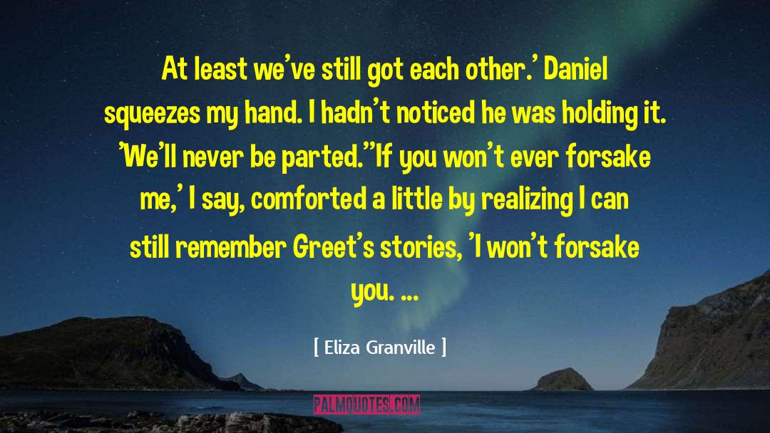 Eliza Granville Quotes: At least we've still got
