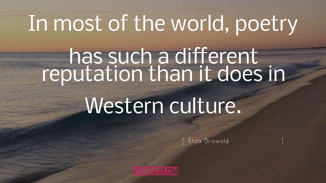 Eliza Griswold Quotes: In most of the world,