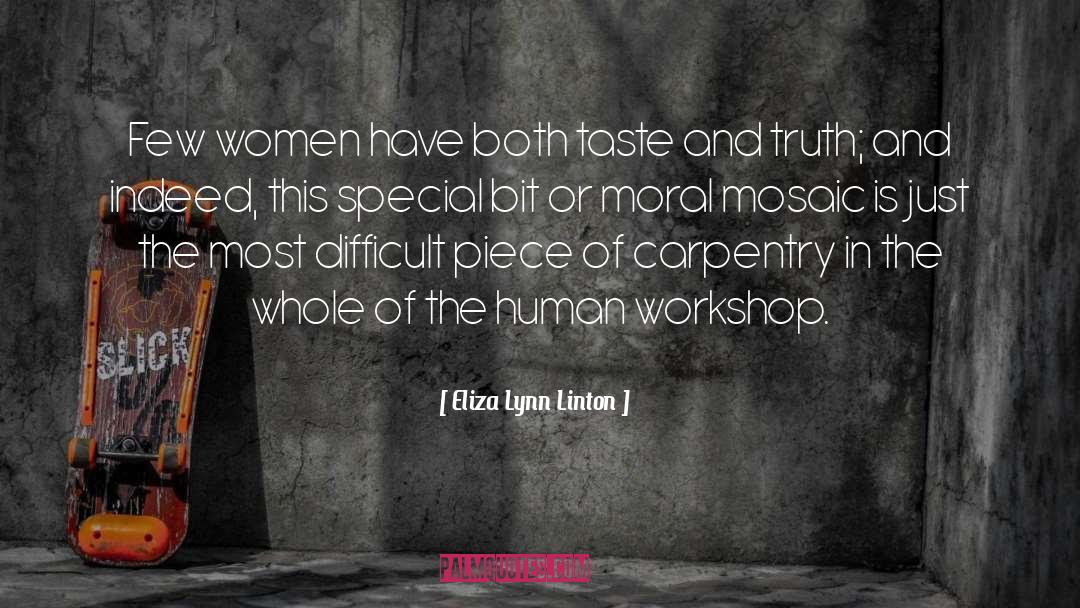 Eliza Lynn Linton Quotes: Few women have both taste