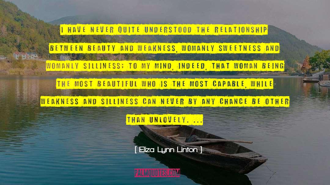 Eliza Lynn Linton Quotes: I have never quite understood