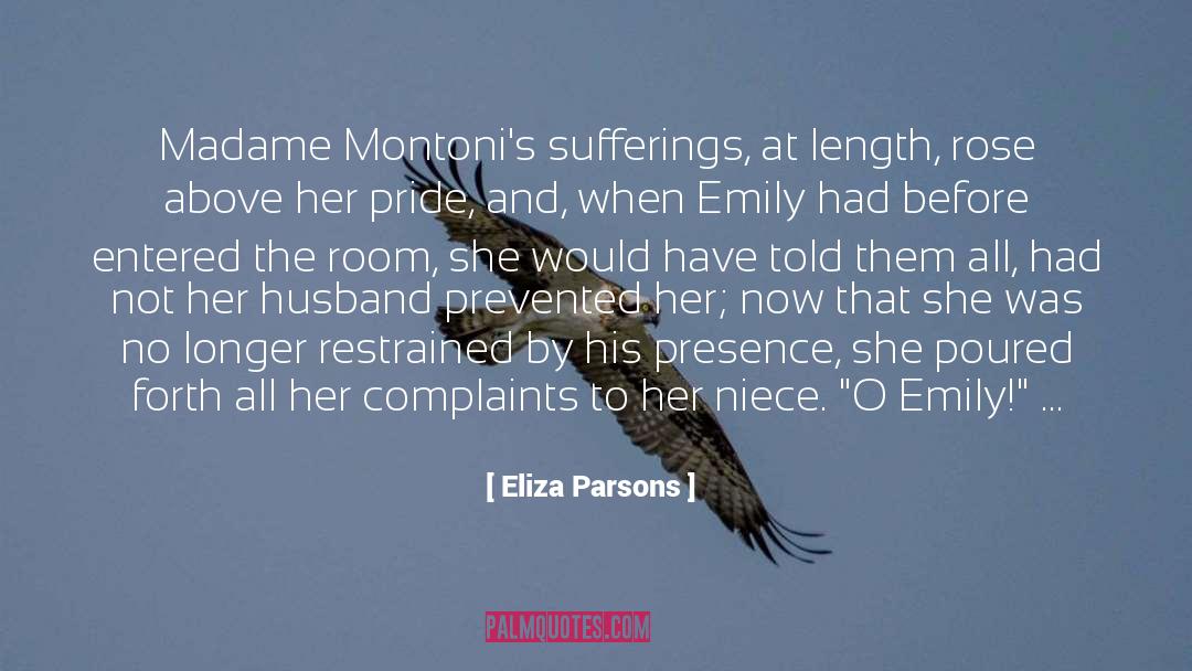 Eliza Parsons Quotes: Madame Montoni's sufferings, at length,