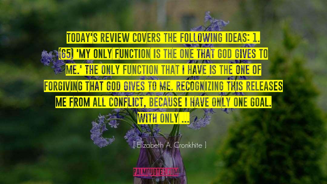 Elizabeth A. Cronkhite Quotes: Today's review covers the following