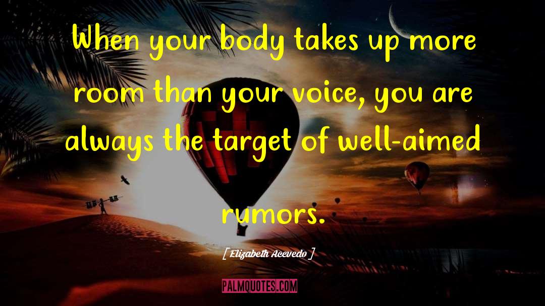 Elizabeth Acevedo Quotes: When your body takes up