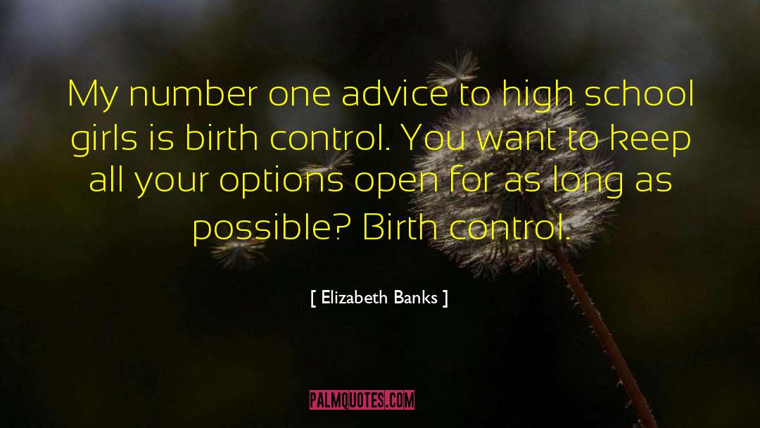 Elizabeth Banks Quotes: My number one advice to