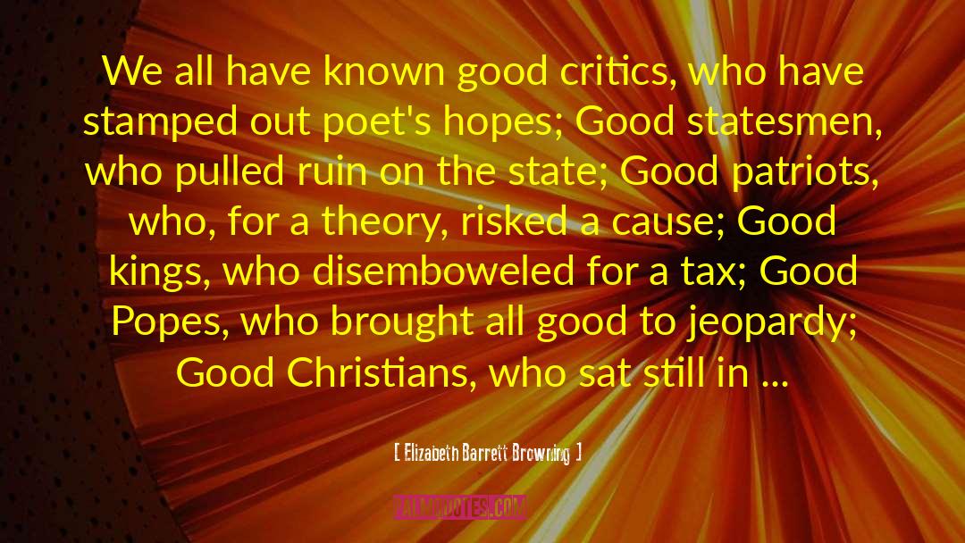 Elizabeth Barrett Browning Quotes: We all have known good