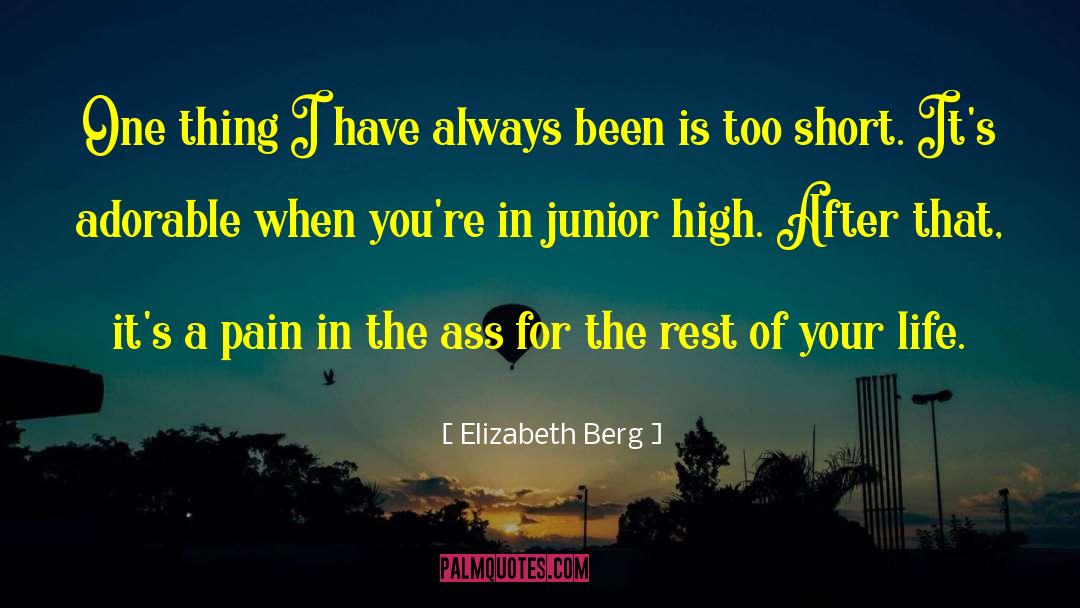 Elizabeth Berg Quotes: One thing I have always