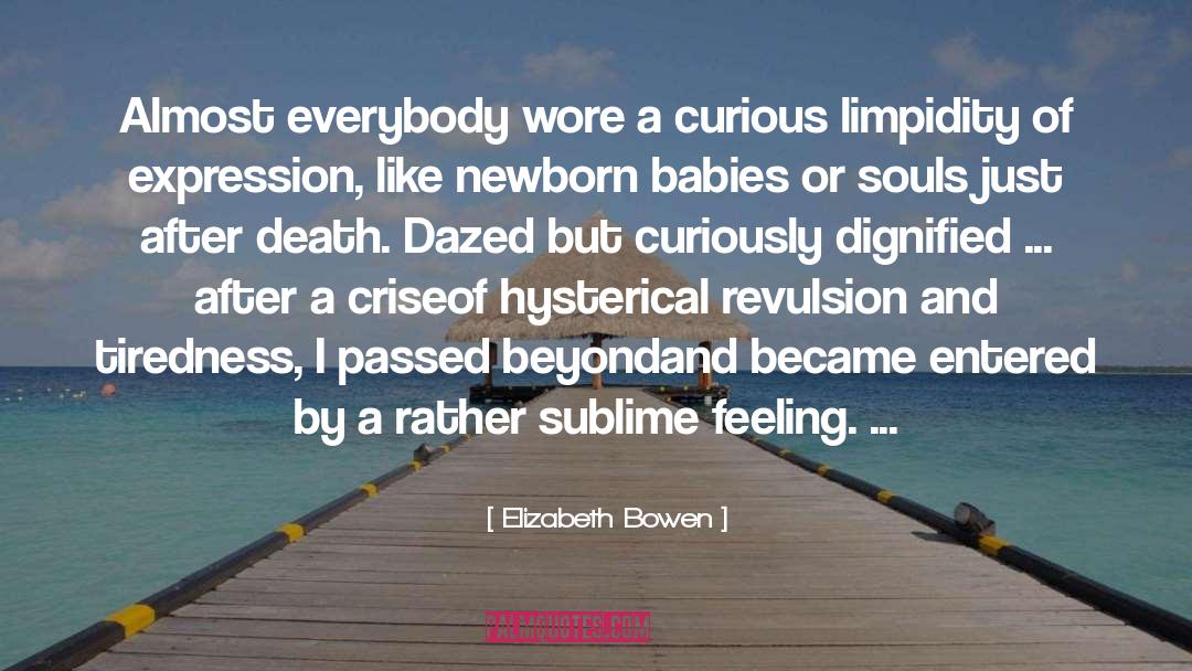 Elizabeth Bowen Quotes: Almost everybody wore a curious