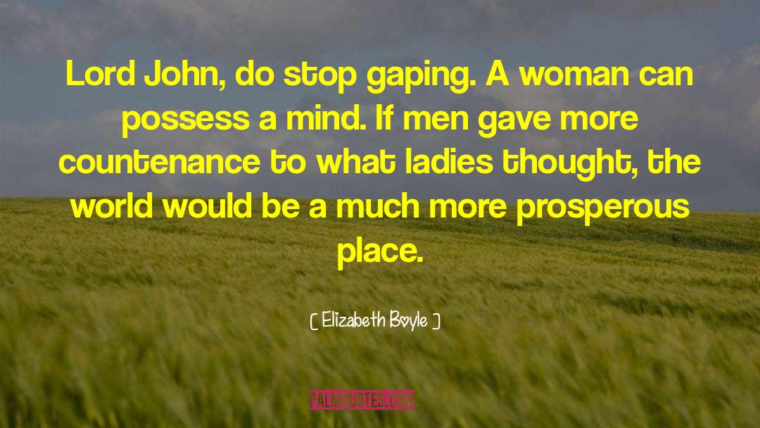 Elizabeth Boyle Quotes: Lord John, do stop gaping.