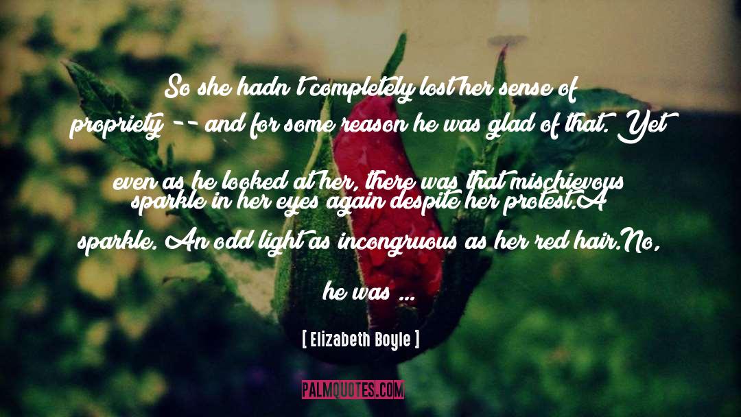 Elizabeth Boyle Quotes: So she hadn't completely lost