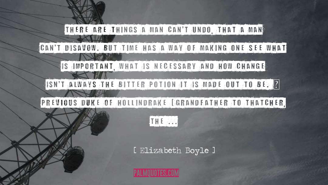 Elizabeth Boyle Quotes: There are things a man