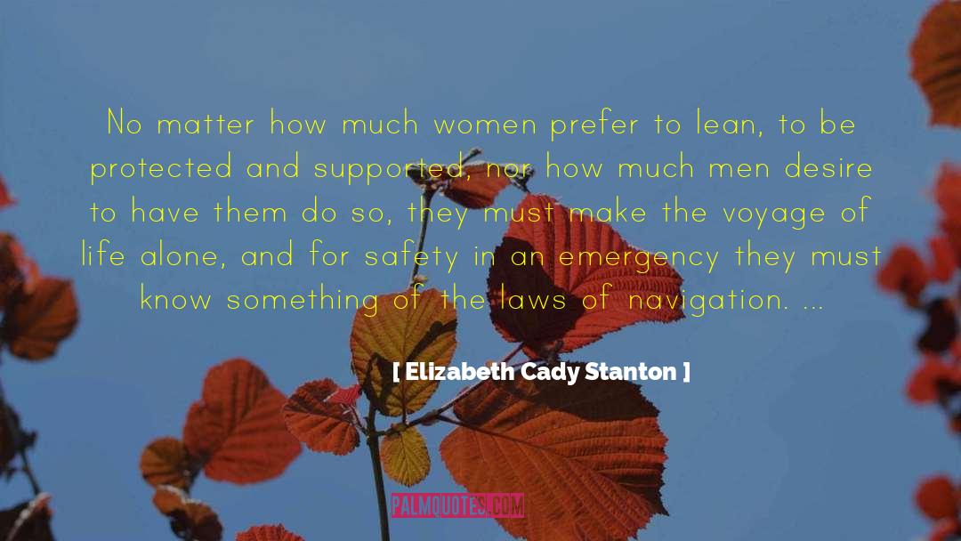 Elizabeth Cady Stanton Quotes: No matter how much women