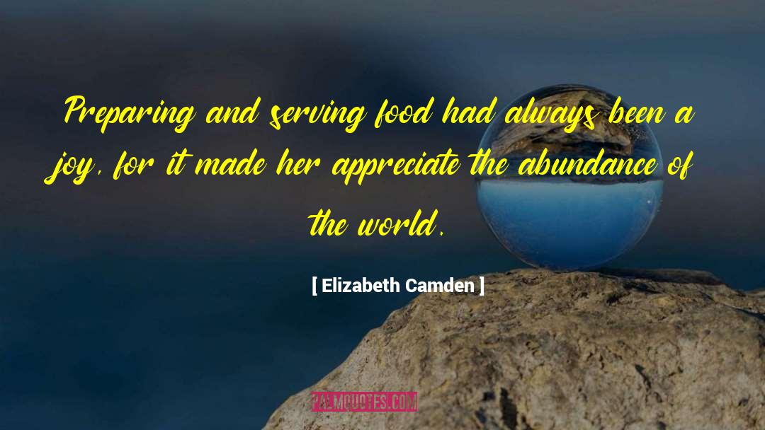 Elizabeth Camden Quotes: Preparing and serving food had