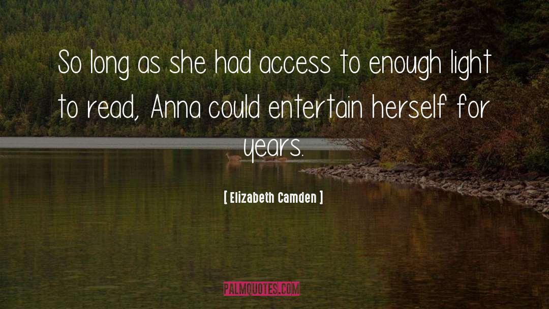 Elizabeth Camden Quotes: So long as she had