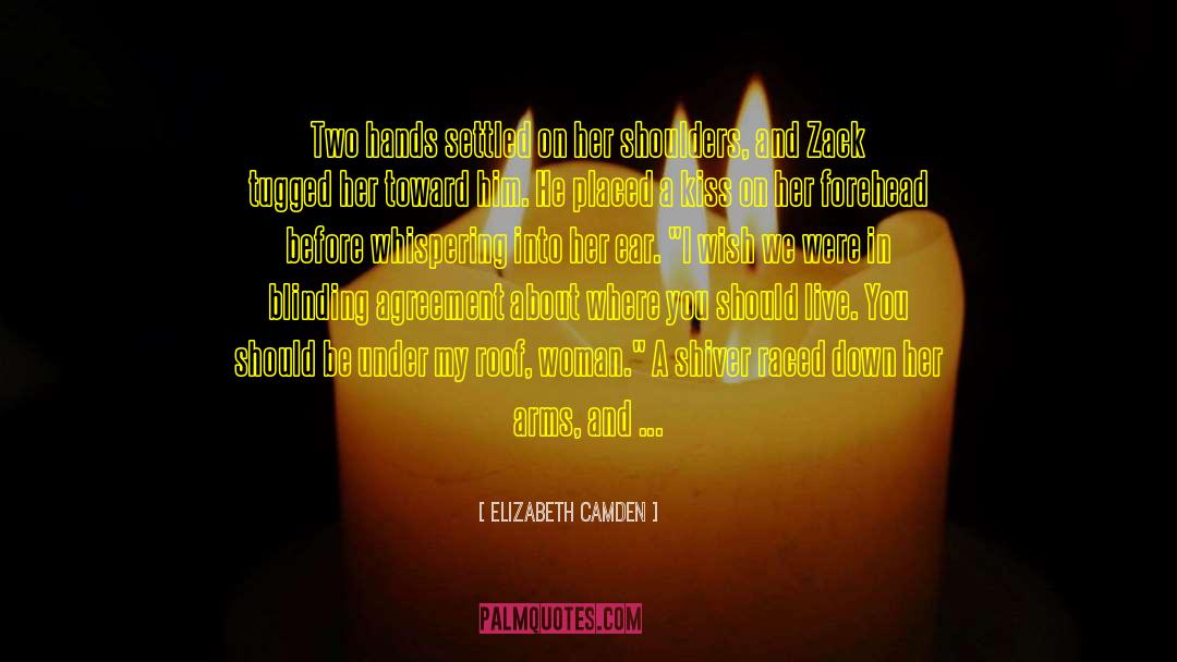 Elizabeth Camden Quotes: Two hands settled on her