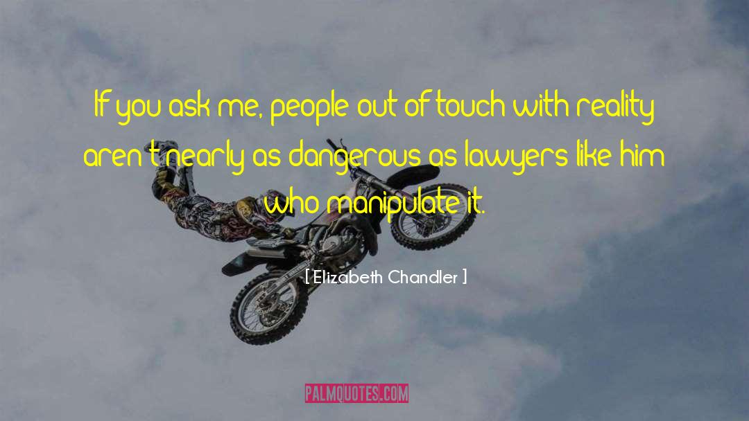 Elizabeth Chandler Quotes: If you ask me, people