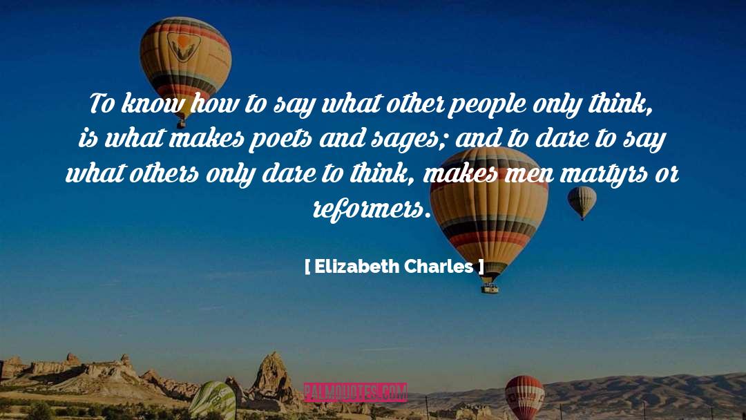 Elizabeth Charles Quotes: To know how to say