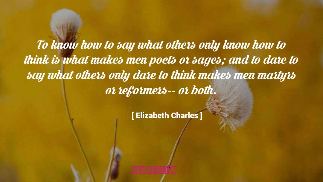 Elizabeth Charles Quotes: To know how to say