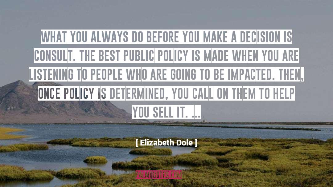 Elizabeth Dole Quotes: What you always do before