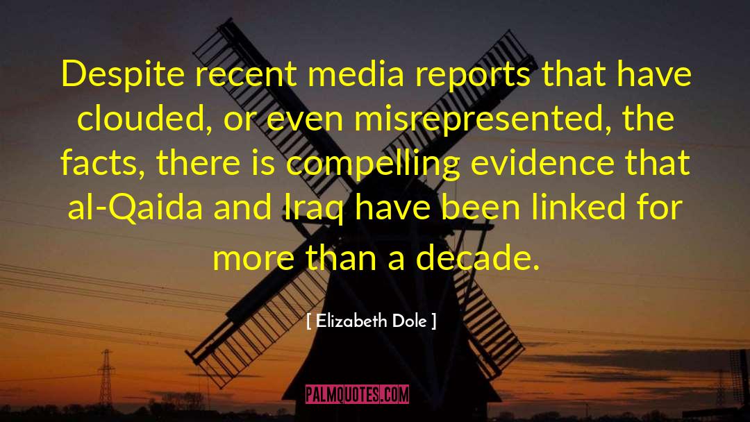 Elizabeth Dole Quotes: Despite recent media reports that